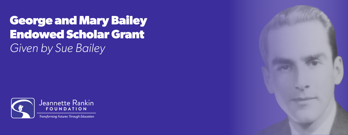 George and Mary Bailey Endowed Scholar Grant